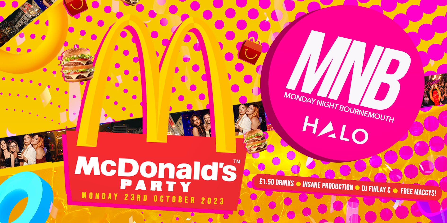 MNB • McDonald’s Party • £1.50 Drinks @ Halo Bournemouth 🔺