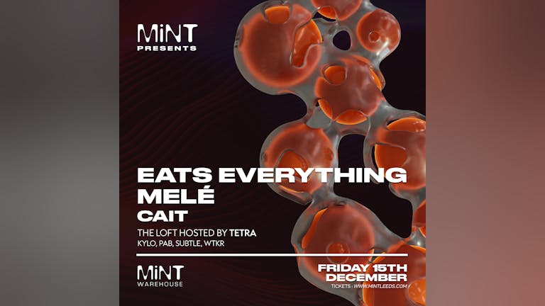 Mint presents Eats Everything, Mele + more