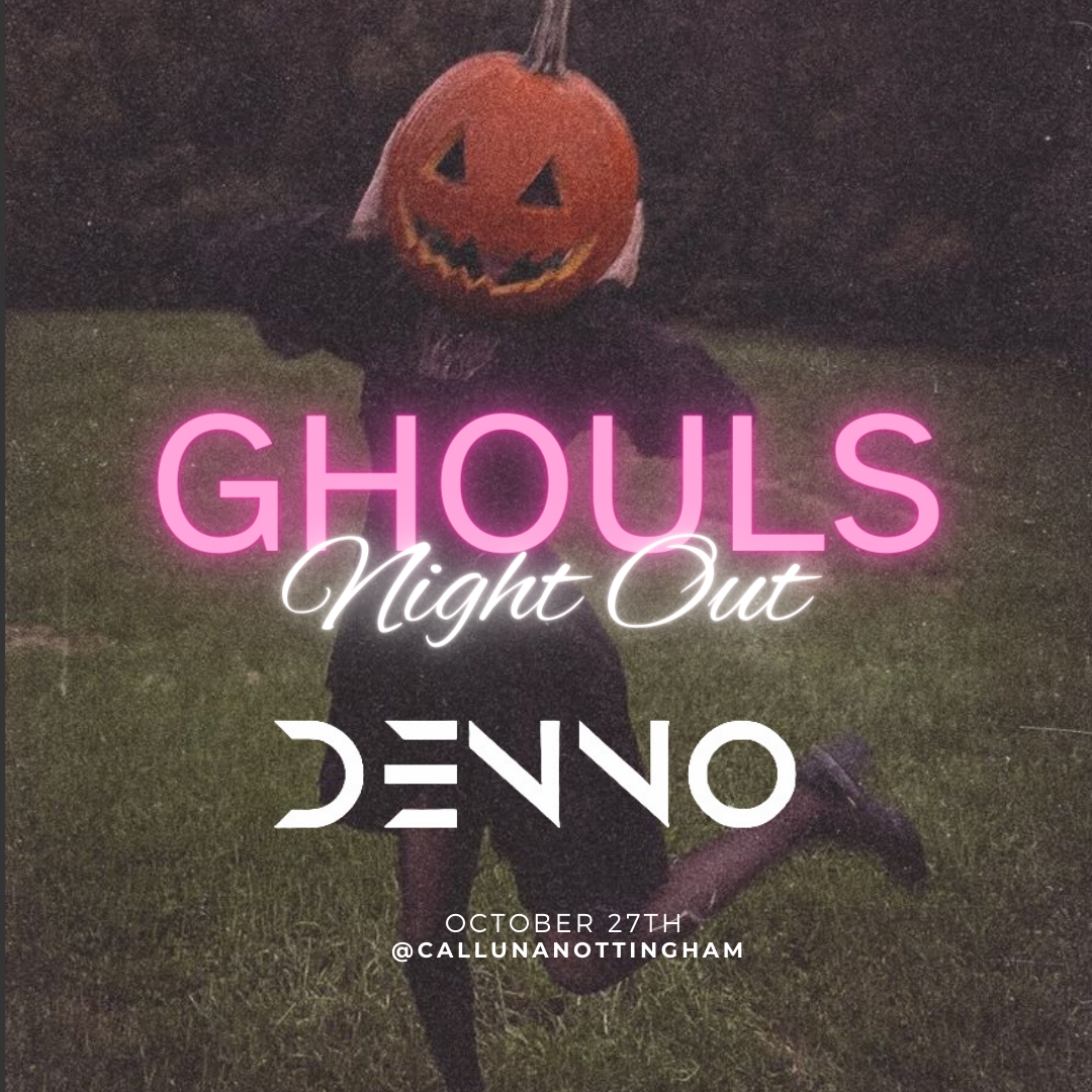Ghouls Night Out at Calluna, Nottingham on 27th Oct 2023 | Fatsoma