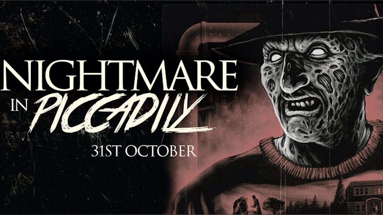 🚫 SOLD OUT 🚫 A Nightmare In Piccadilly - Halloween at the Tiger Tiger London 🚫 SOLD OUT 🚫