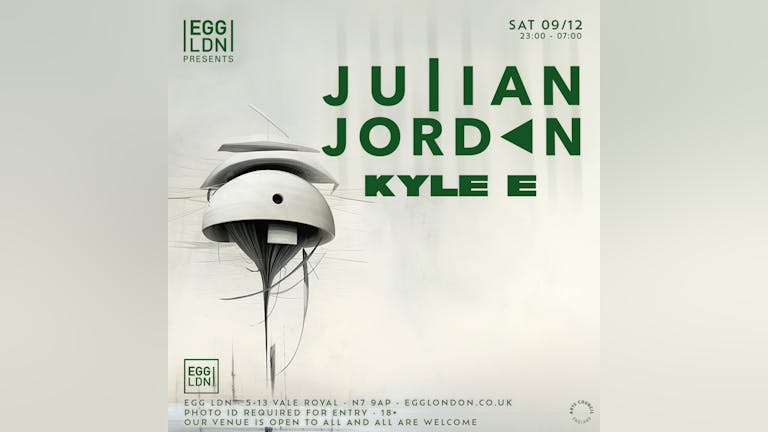 Egg LDN Pres: Julian Jordan & Kyle E