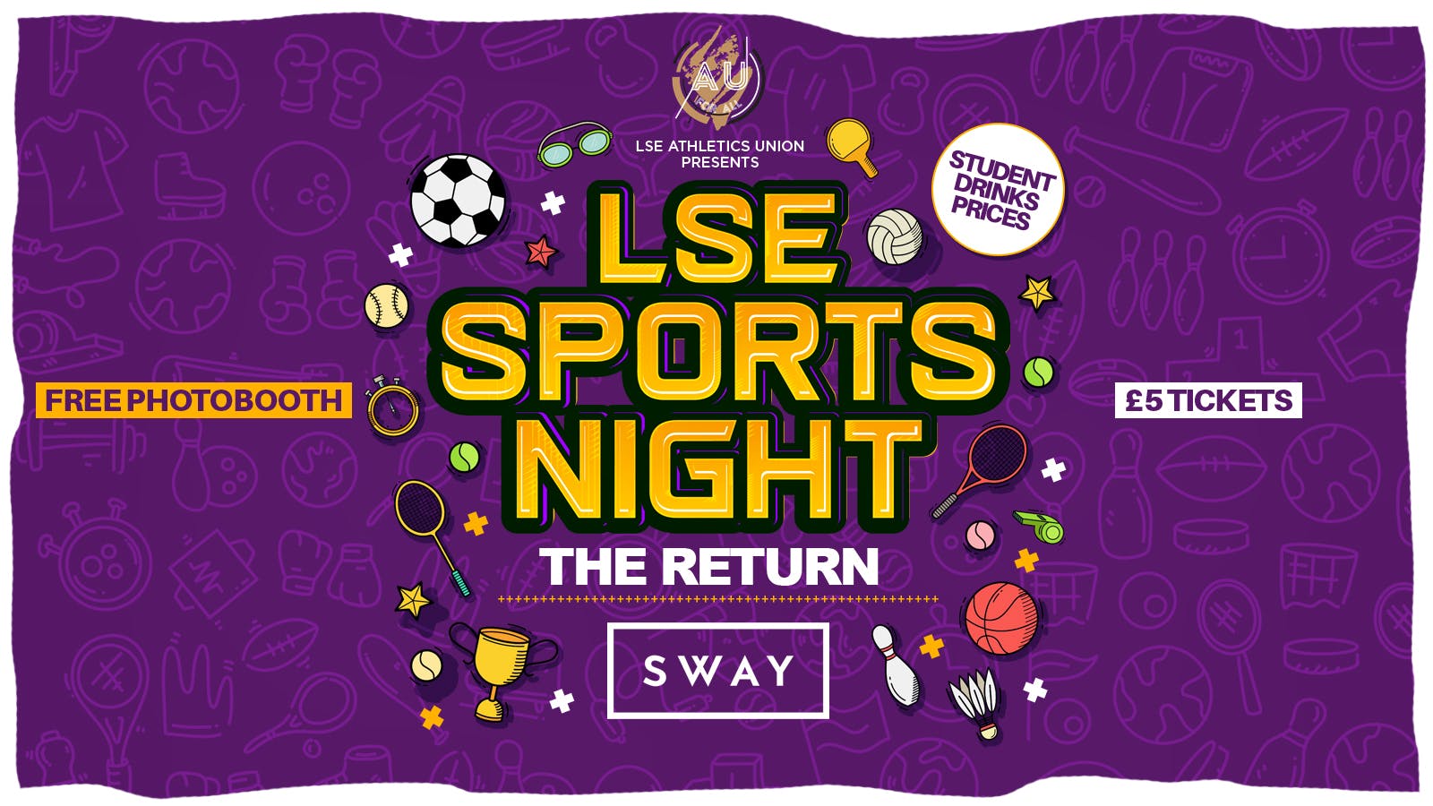 LSE AU Presents: The Official LSE Sports Night 💃 RETURNING TO: SWAY London 💃