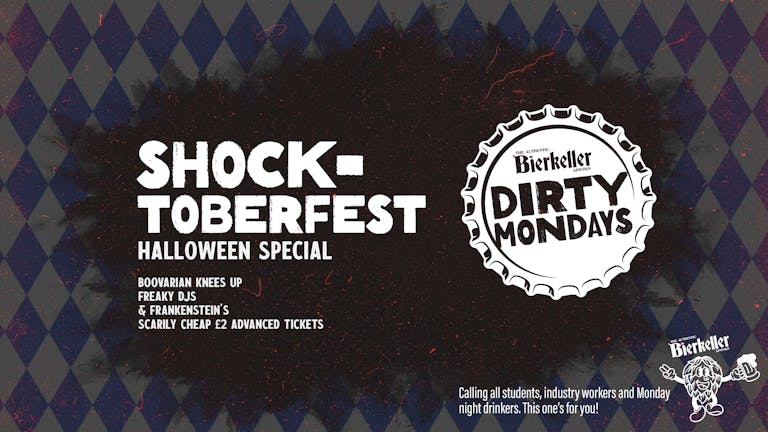 Shocktoberfest - Dirty Monday’s at Bierkeller