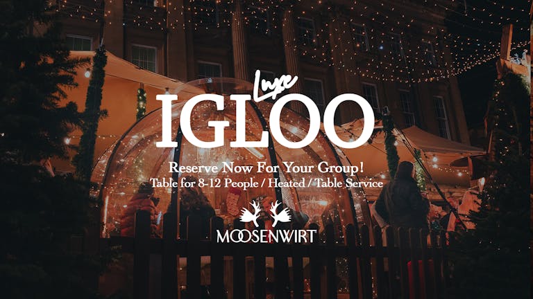 NYD Monday 1st January - Luxe Igloo Table Booking