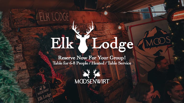 Wednesday 29th November - Elk Lodge Table Booking