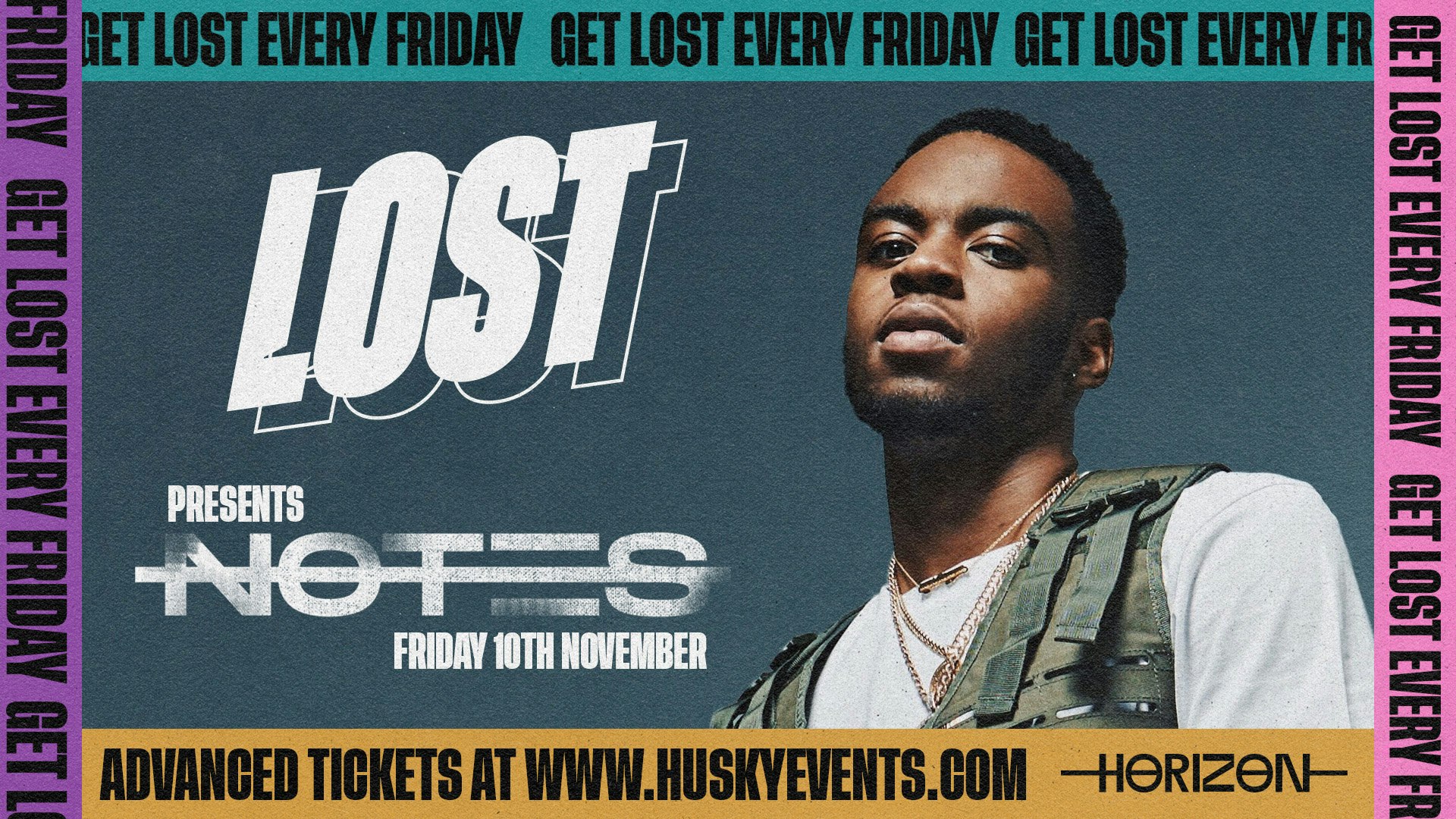 LOST Fridays x NOT3S Live | Horizon Brighton | 10.11.23