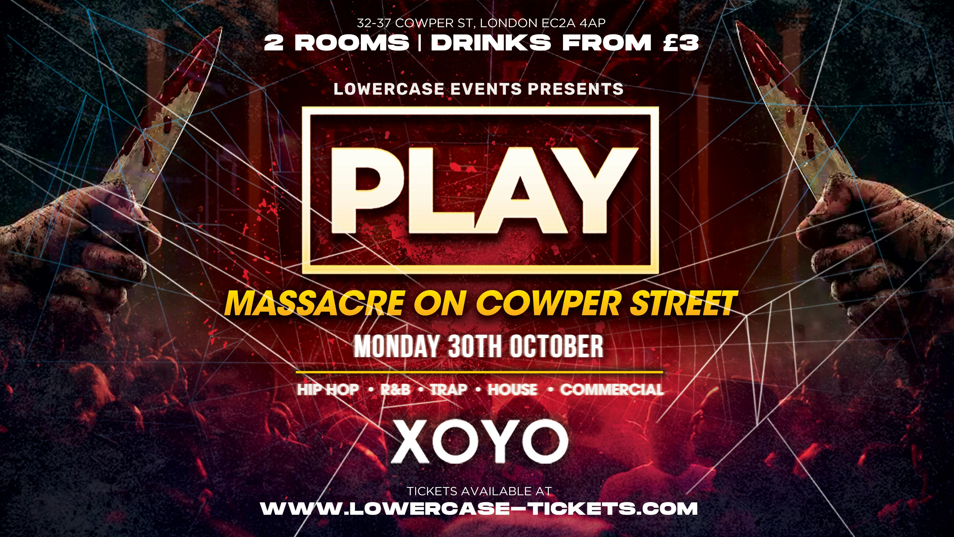Play London @ XOYO – Nightmare on Cowper Street [Halloween Special]