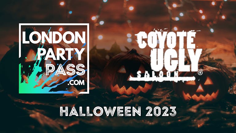 London Party Pass - Halloween - One Night Pass - Friday - Coyote Ugly Saloon Piccadilly Circus