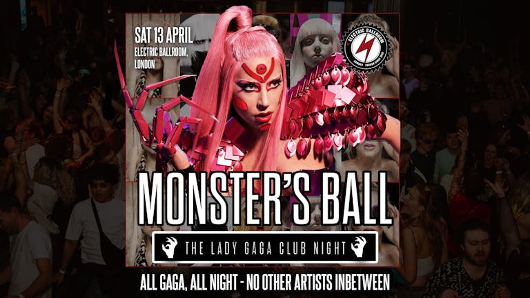 Monster's Ball: The Lady Gaga Club Night (London) 