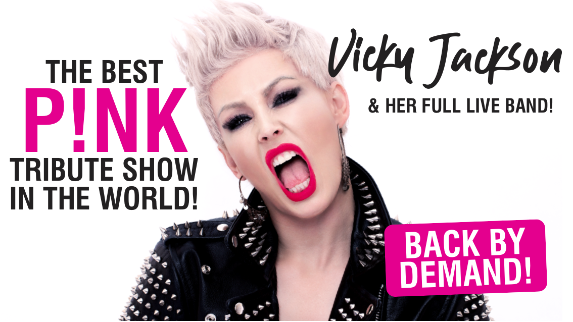 💗 P!NK LIVE – starring VICKY JACKSON and her full live band – BACK BY DEMAND!
