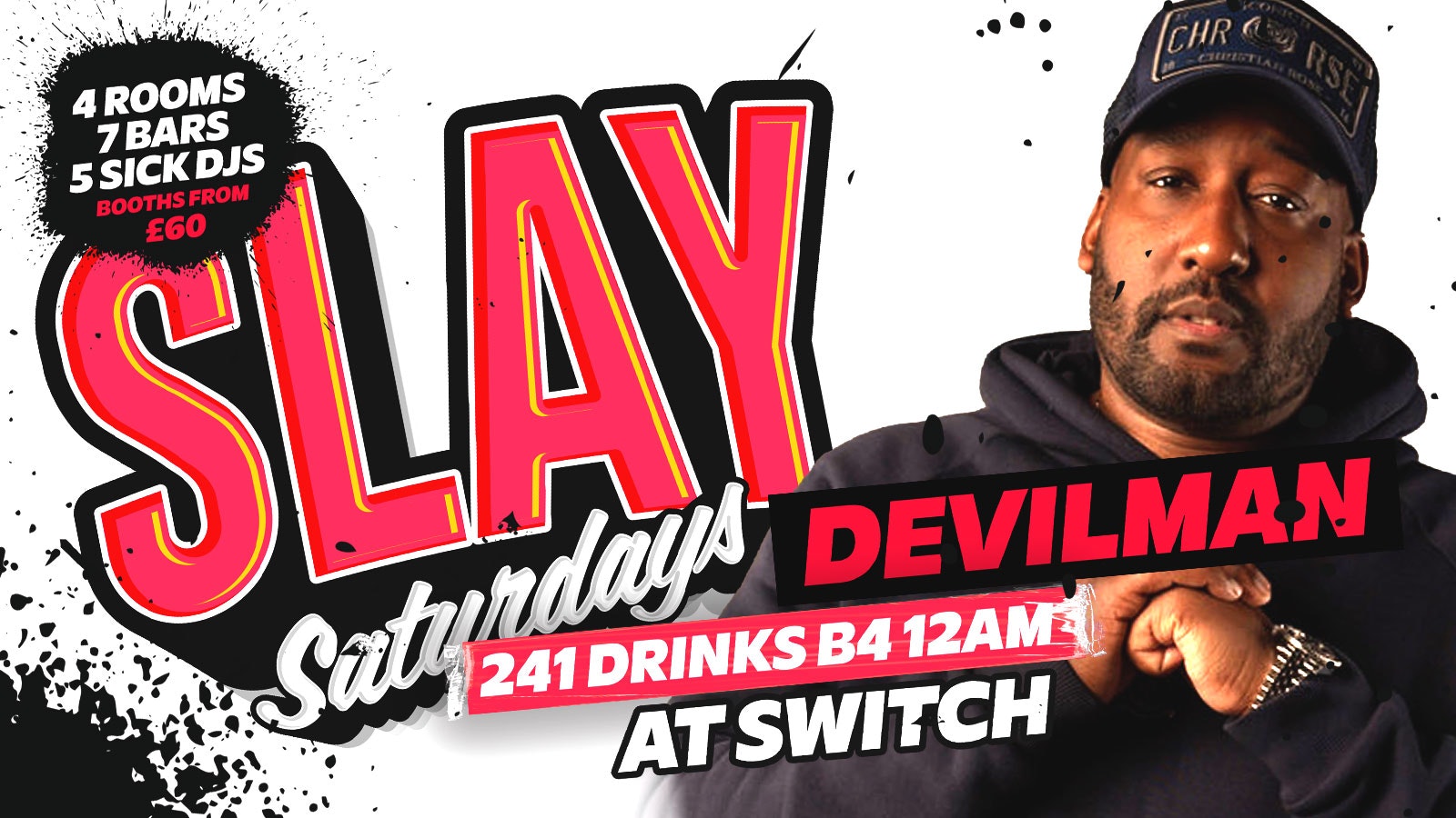 SLAY Saturdays ft DEVILMAN | 4 Rooms, 241 Drinks B4 12am + £3 Tickets