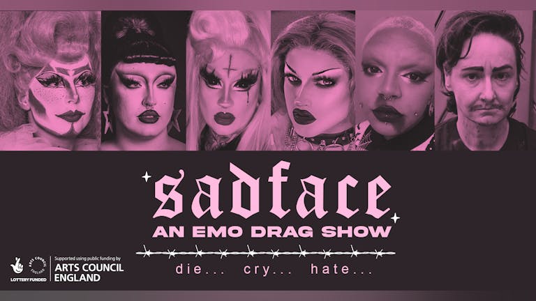 SADFACE: An Emo Drag Show