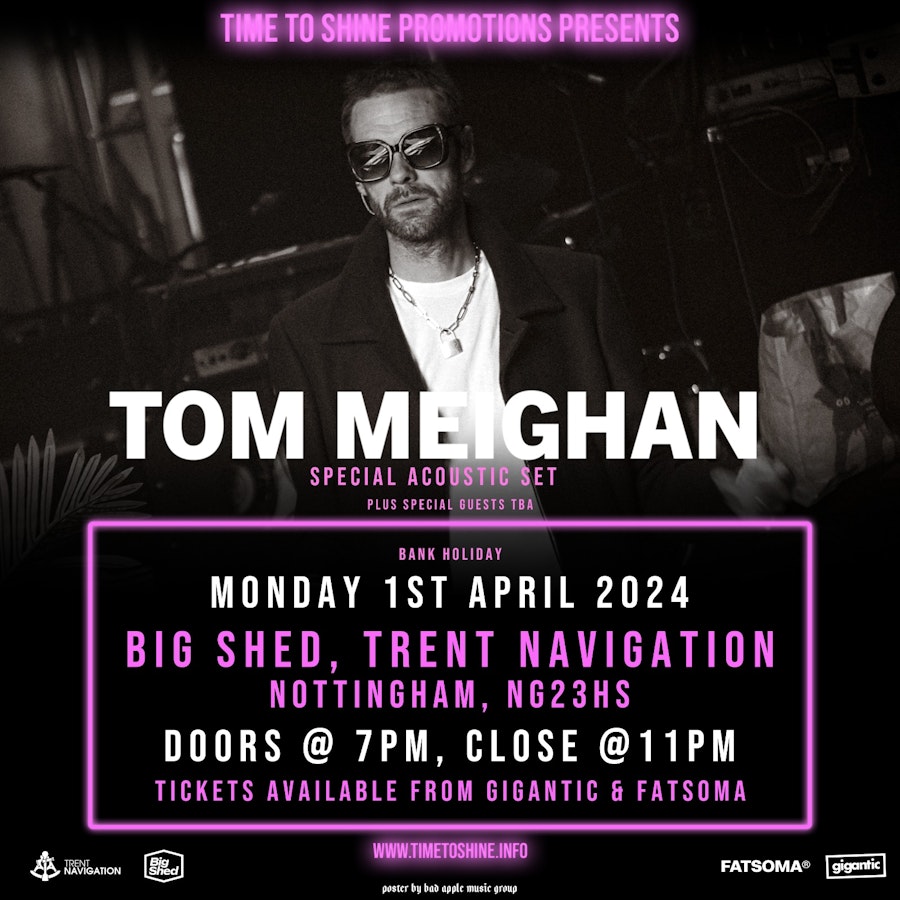 Time To Shine Promotions presents, TOM MEIGHAN plus special guests