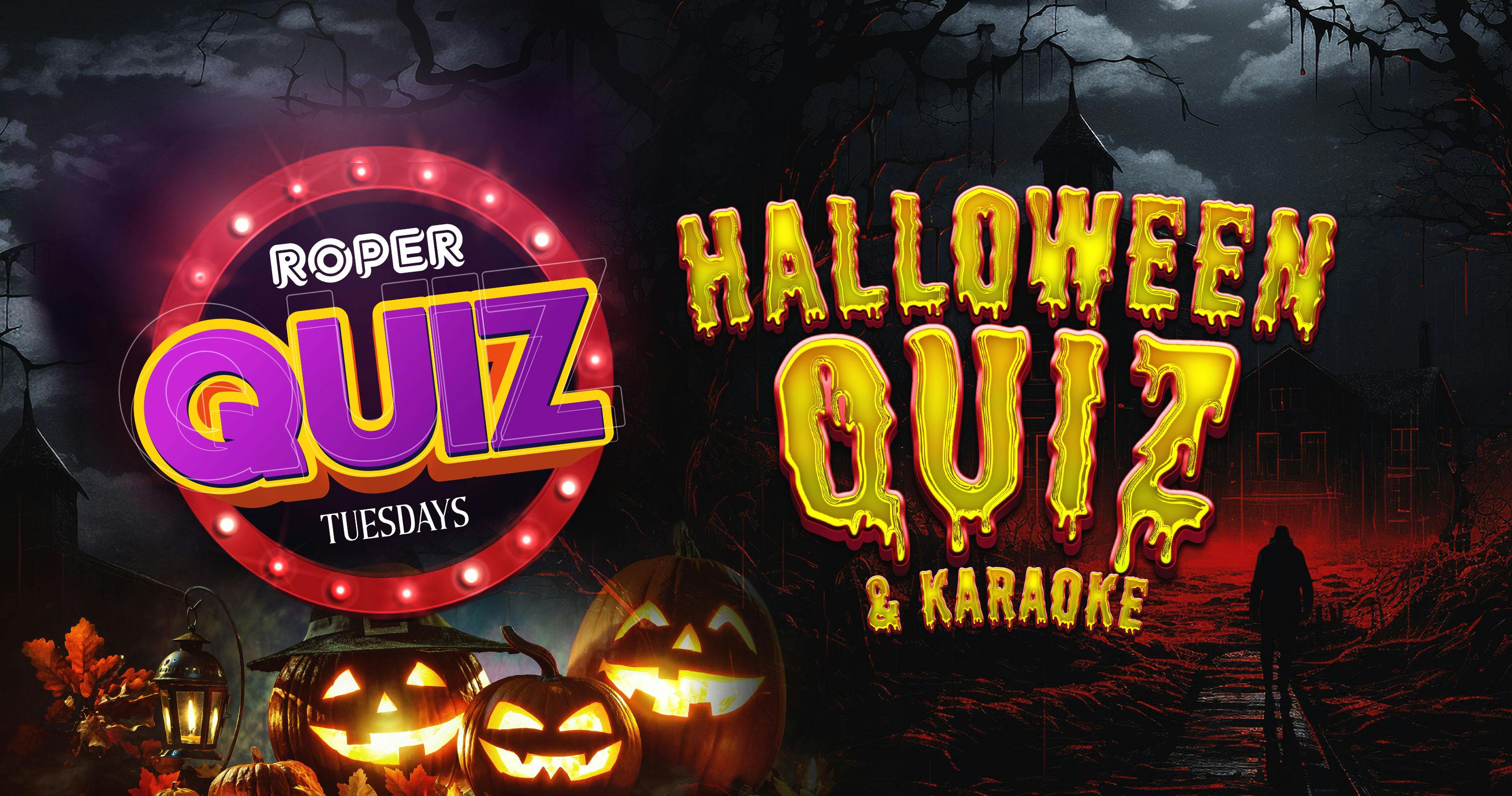 Roper Halloween Quiz & Karaoke | £100 Cash Prize at The Roper Hall ...
