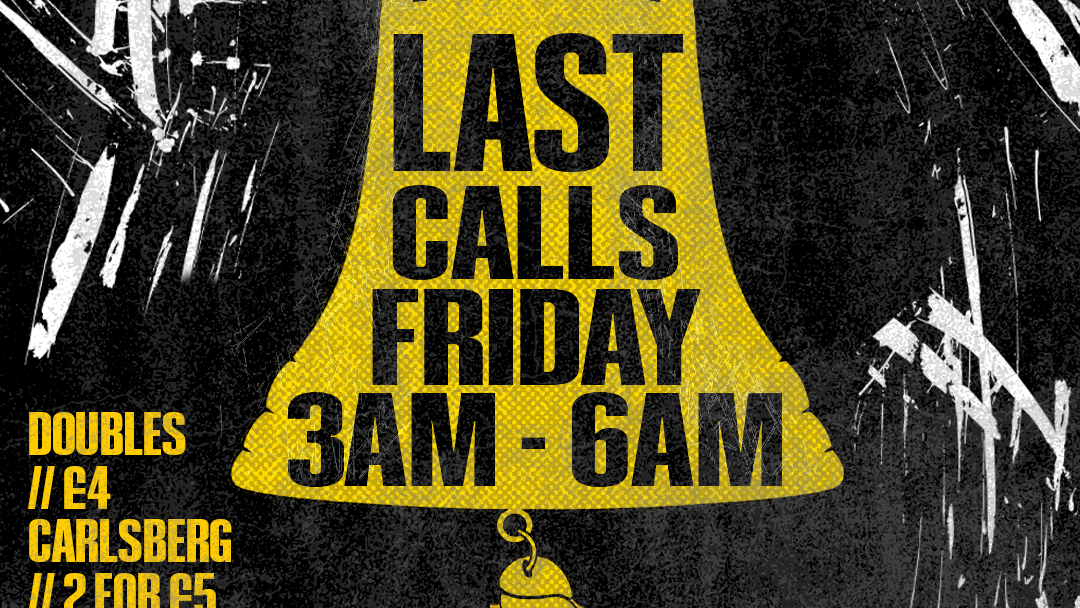 Last Calls! Late-Night Industry Fridays ’til 6am