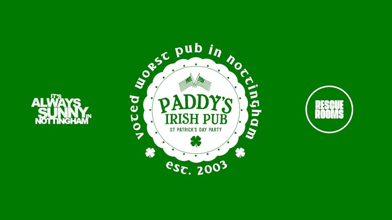 It's Always Sunny In Nottingham — Paddy's Pub St. Patrick's Day Party