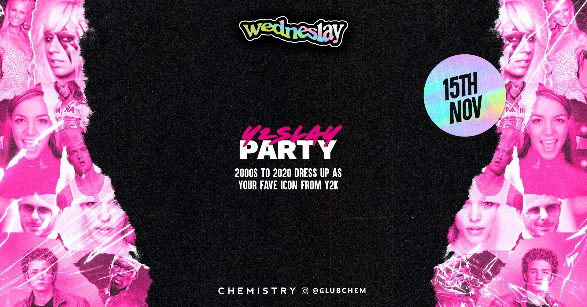 Wedneslay | Y2SLAY (00s vs 10s Icons) | £2.30 Drinks | 3am Close