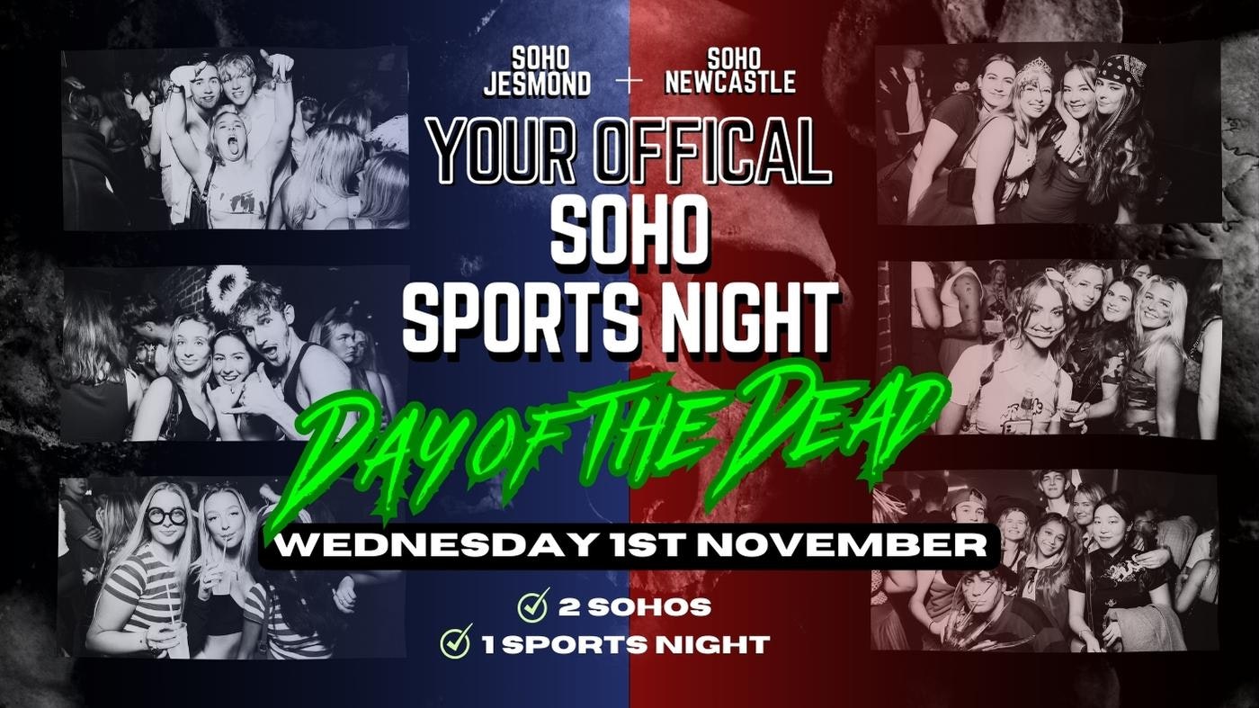Your Official Soho Sports Night DAY OF THE DEAD💀 | 1st Nov💀 | Soho Rooms Newcastle💀