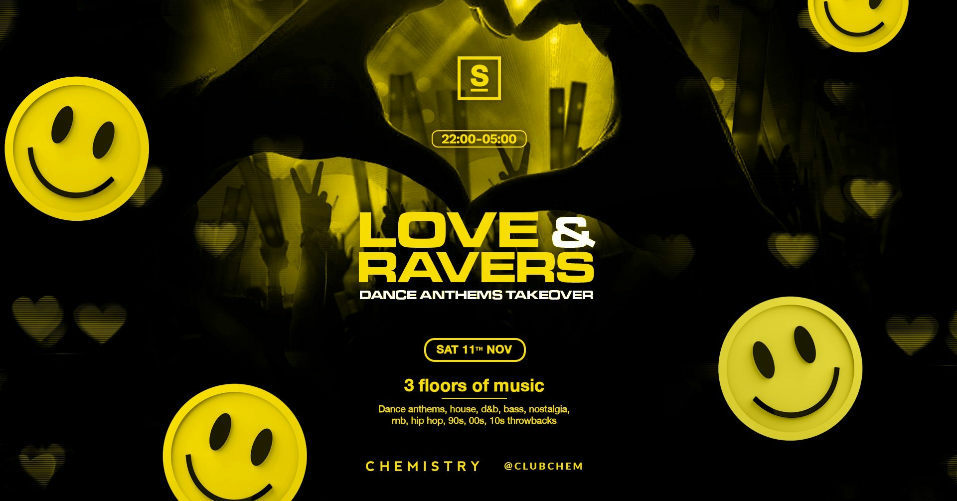 LOVE & RAVERS | SATURDAY 11TH NOVEMBER | 3 ROOMS OF DANCE ANTHEMS, D&B, R&B, HIP HOP, AFROBEATS, 90’S, 00’S & 10’S CLASSICS