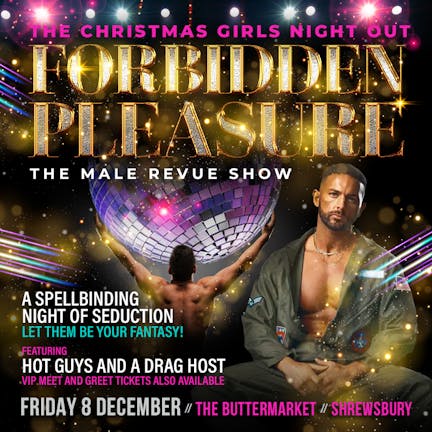 🤶🏼 Forbidden Pleasure - The Male Revue Show live - the ultimate girls Christmas night out!