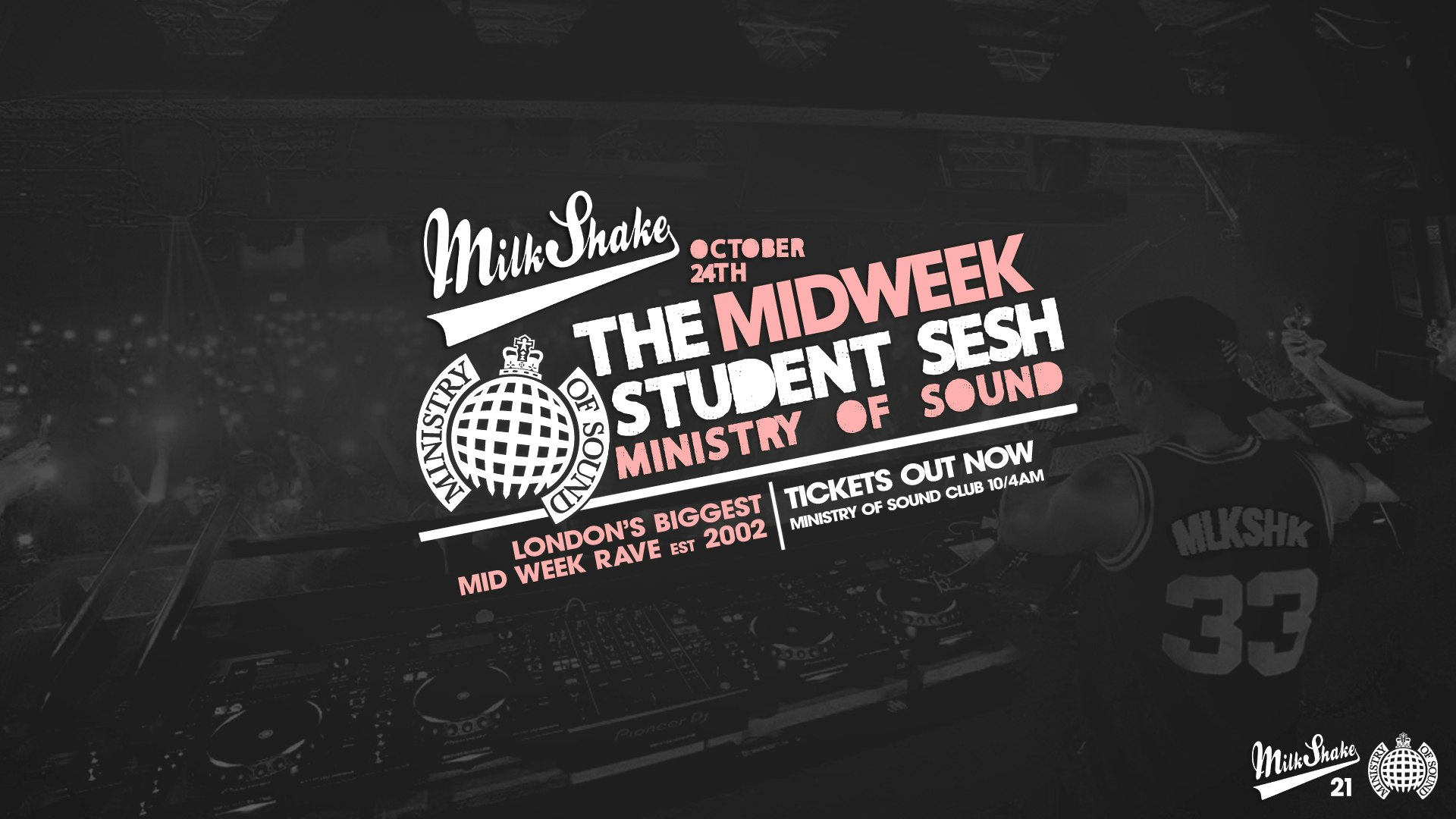 Milkshake, Ministry of Sound | London’s Biggest Student Night 🔥Oct 24th 2023 🌍