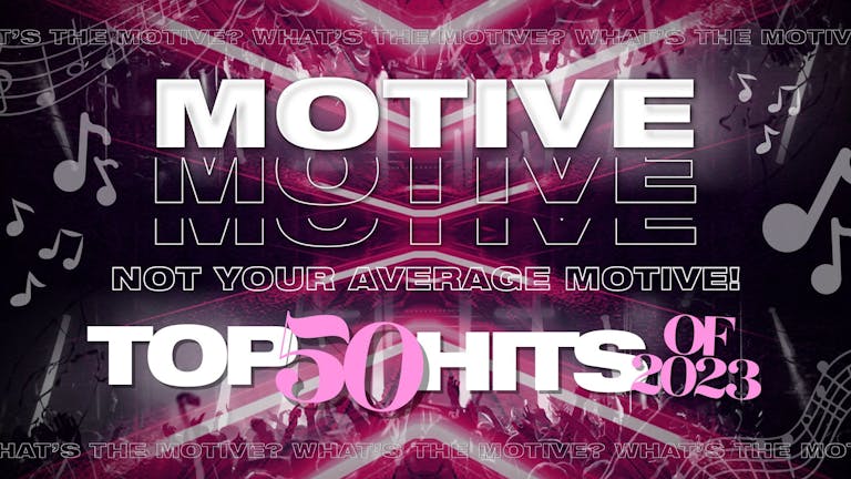 MOTIVE Saturdays Presents: TOP 50 TUNES!