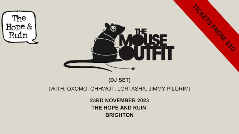 The Mouse Outfit (DJ Set) Alongside Oxomo, Ohhwot, Lori Asha, Jimmy Pilgrim