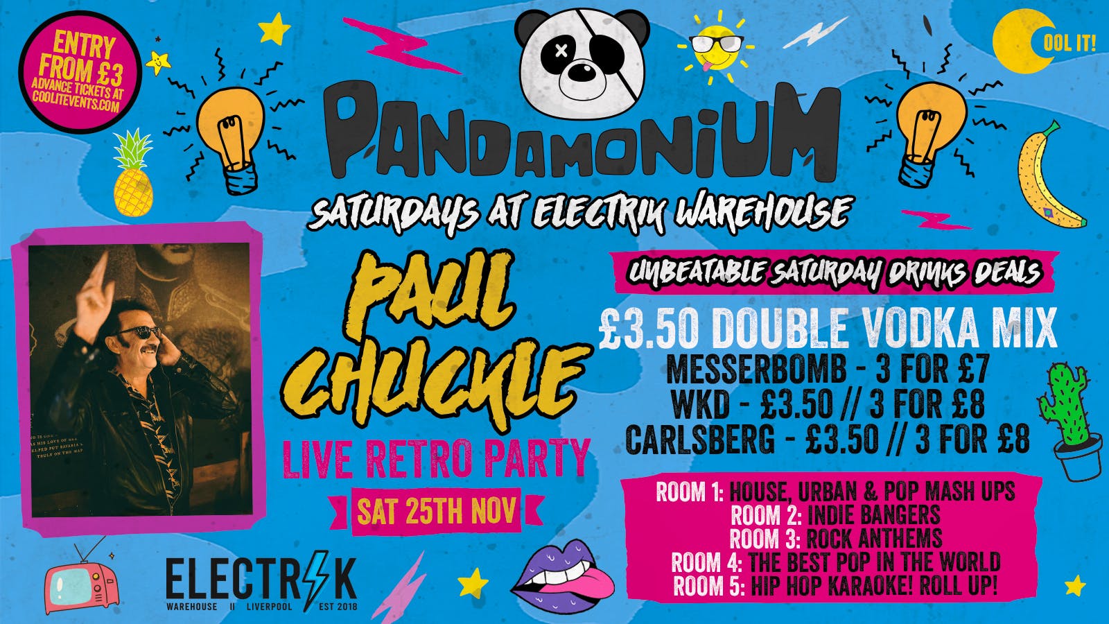 Pandamonium Saturdays : Retro Party hosted by PAUL CHUCKLE – £3.50 DOUBLE VODKA & MIXER