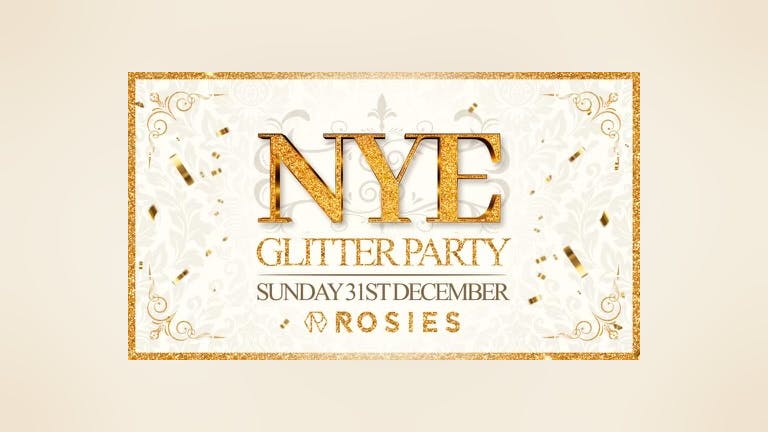 ROSIES BIRMINGHAM NEW YEARS EVE GLITTER PARTY 31|12|23 