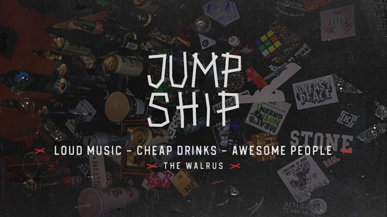 Jump Ship - Loud Music, Cheap Drinks, Awesome People!