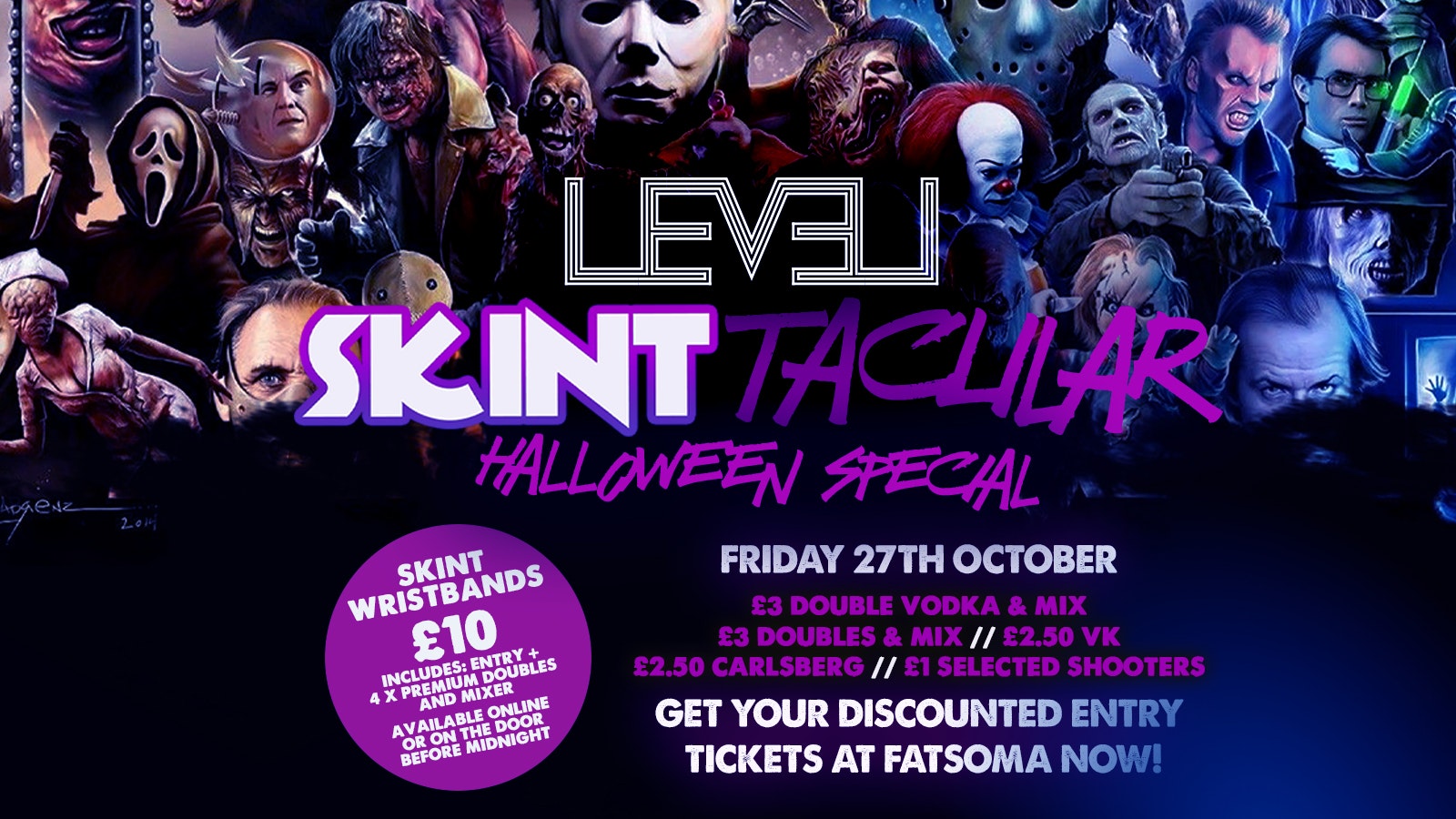 Halloween Friday SKINT-ACKULAR  @ Level Nightclub Bolton