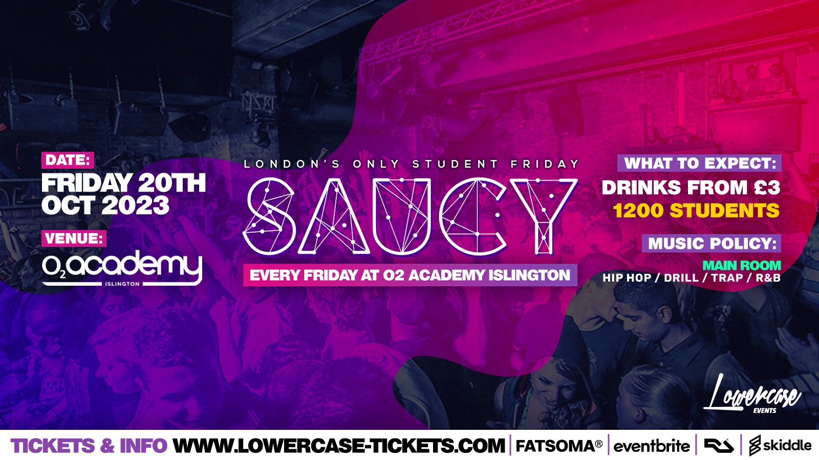 Saucy Fridays 🎉 – London’s Biggest Weekly Student Friday At O2 Academy Islington – Friday 20th October 2023