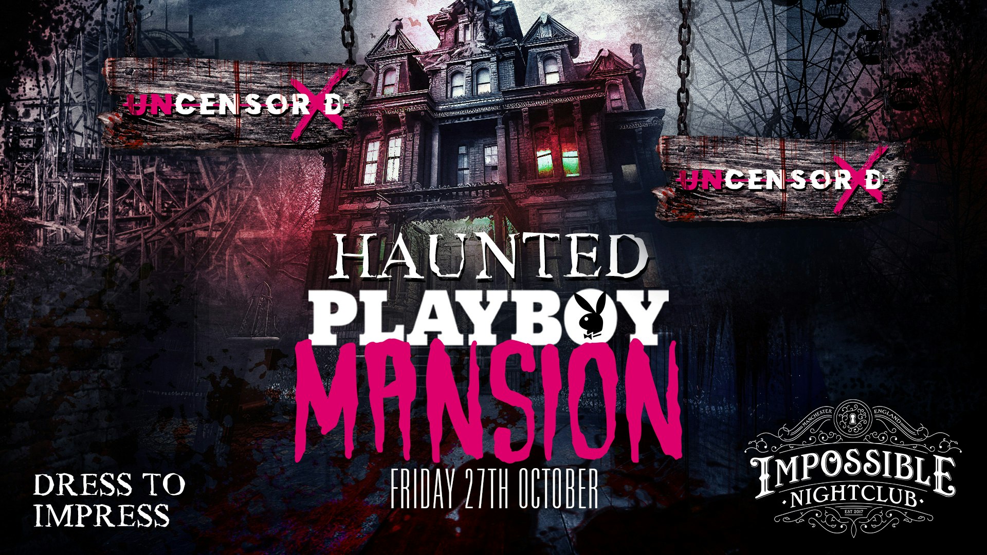 UNCENSORED PRESENTS 🔥 HAUNTED PLAYBOY MANSION 🔞 HALLOWEEN !! Manchester’s Hottest Friday Night 😈
