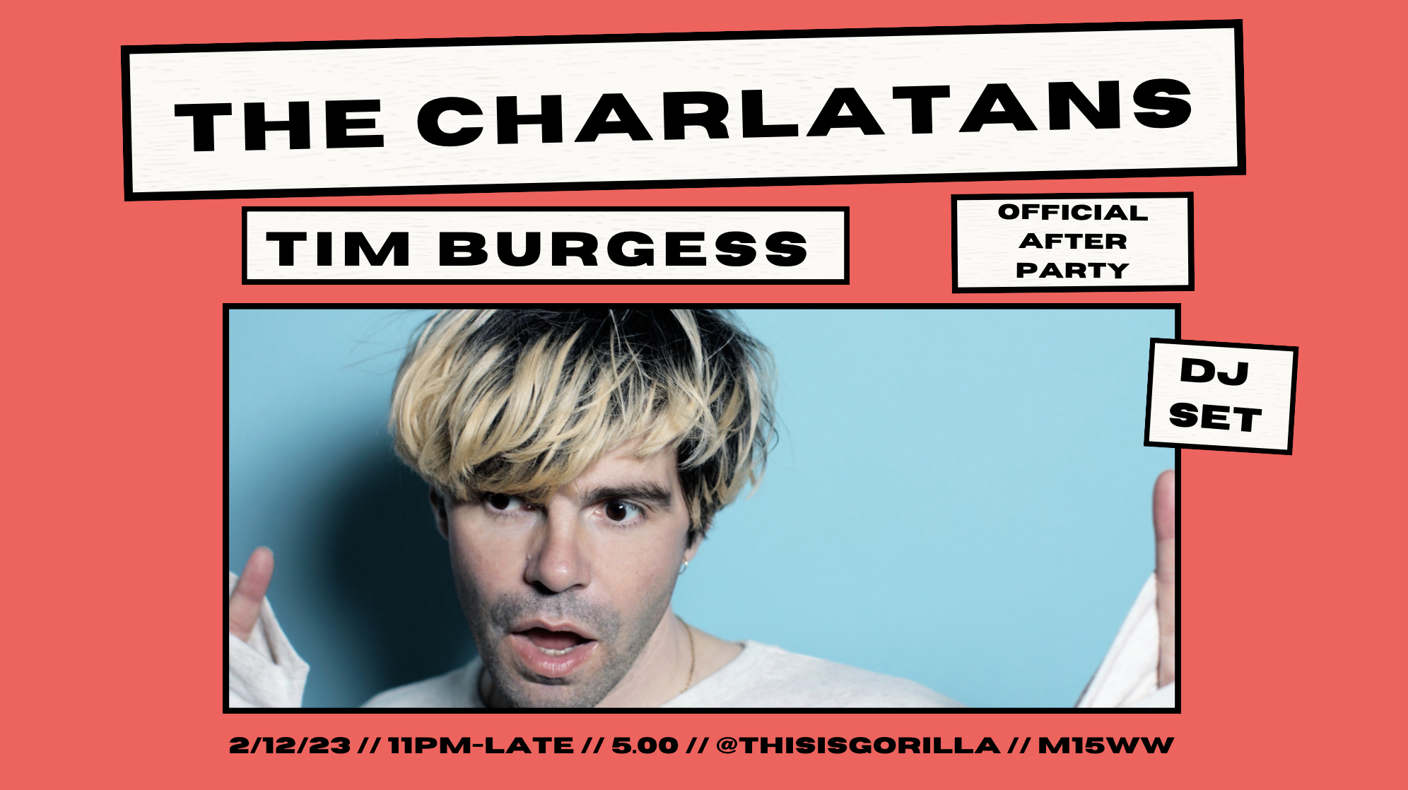 The Charlatans Official Afterparty – TIM BURGESS DJ SET