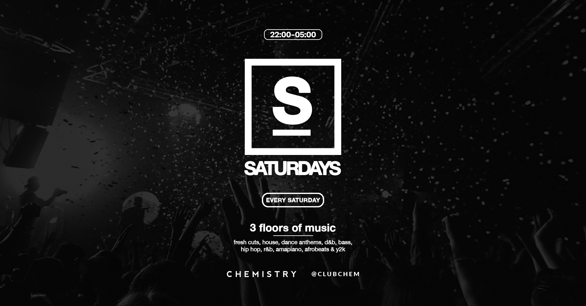 Saturdays ∙ 3 floors of music & £2.70 drink