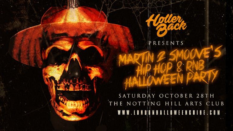 Holler Back Presents: Martin 2 Smoove's Hip Hop & RNB Halloween Party!