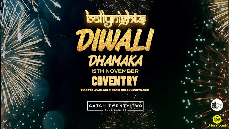 BOLLYNIGHTS COVENTRY: DIWALI DHAMAKA – Wednesday 15th November | CATCH 22