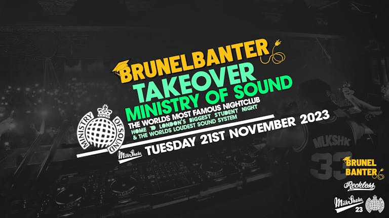 BRUNELBANTERS MINISTRY OF SOUND TAKEOVER