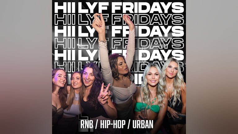 HII LYF FRIDAYS - £500 GIVE AWAY SIGN UP!