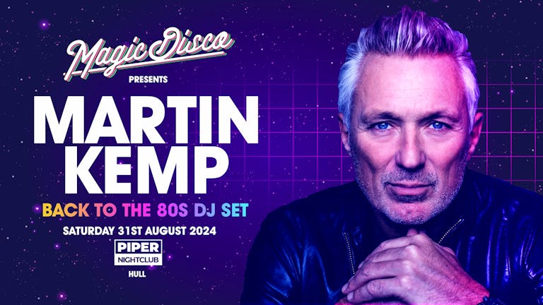 Martin Kemp Live DJ set - Back to the 80's - Hull