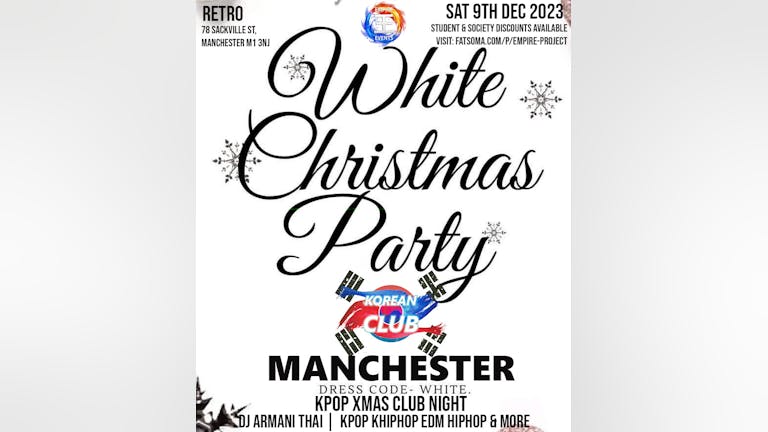 KOREAN CLUB MANCHESTER XMas Party: White Christmas Edition | KPop KHipHop EDM | £5 Entry for Soc Members | 9/12/23