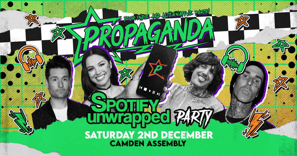 Spotify Unwrapped Party! Propaganda London – Your indie & alternative Party at Camden Assembly!