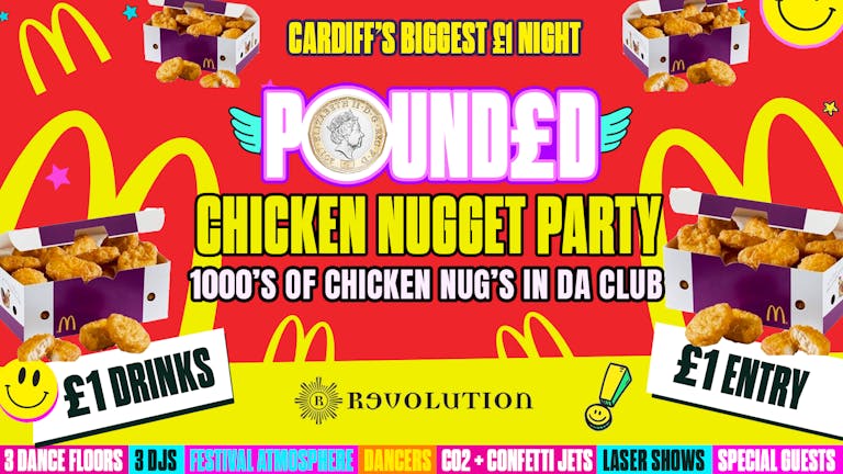 POUNDED 🤩 CHICKEN NUGGET Party! FREE CHICKEN NUGGETS 😵 £1 entry £1 drinks! 🤯  CARDIFF's Biggest £1 Event!! 🤩 