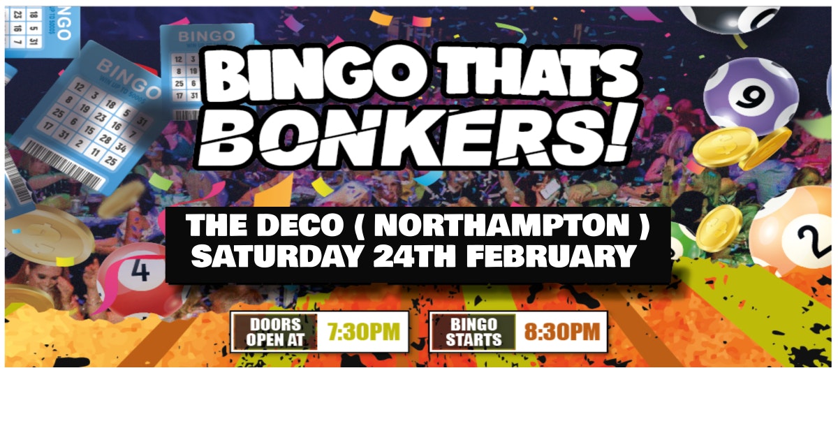 Bingo That’s Bonkers ( Northampton )