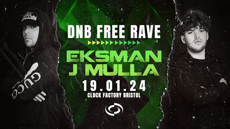 DNB FREE Rave: Eksman & J Mulla