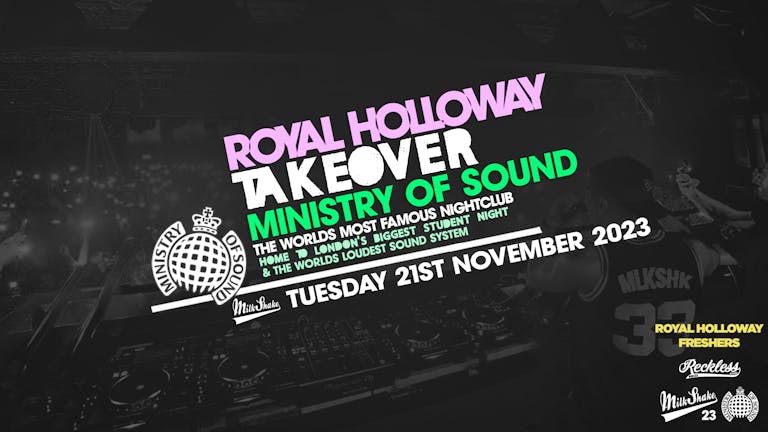 🚨 LAST 5 TICKETS! 🚨 Royal Holloway Takeover Ministry of Sound! 