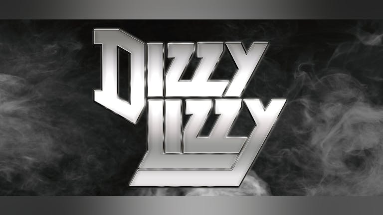 DIZZY LIZZY - THE CLOEST TRIBUTE TO THIN LIZZY