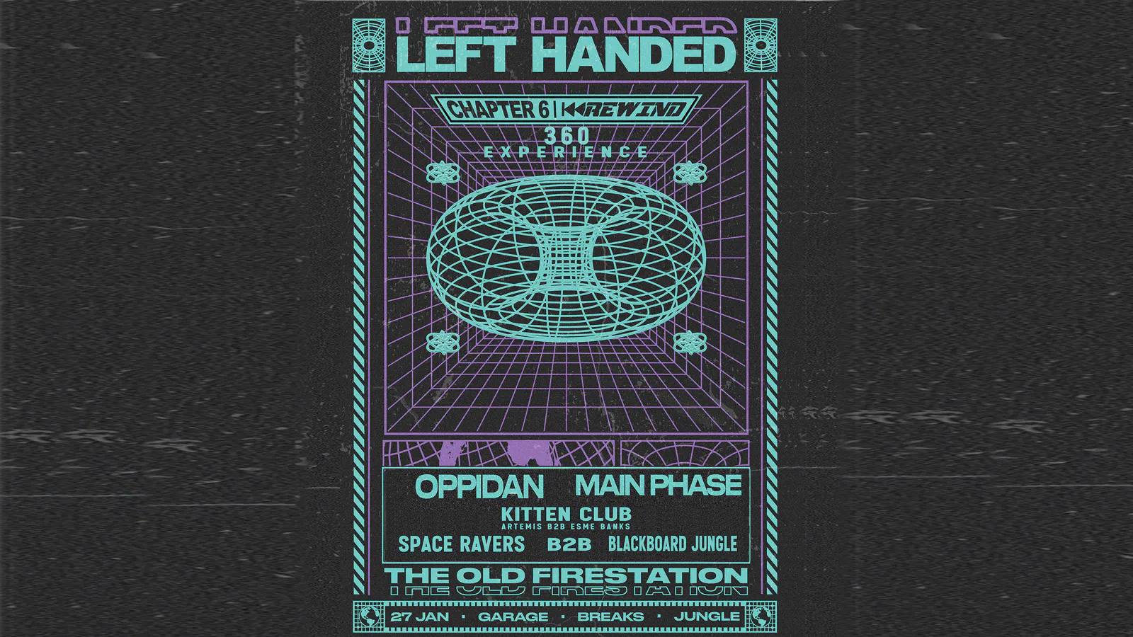 LEFT HANDED EVENTS CHAPTER 6 WITH REWIND PRESENTS OPPIDAN, MAIN PHASE ...