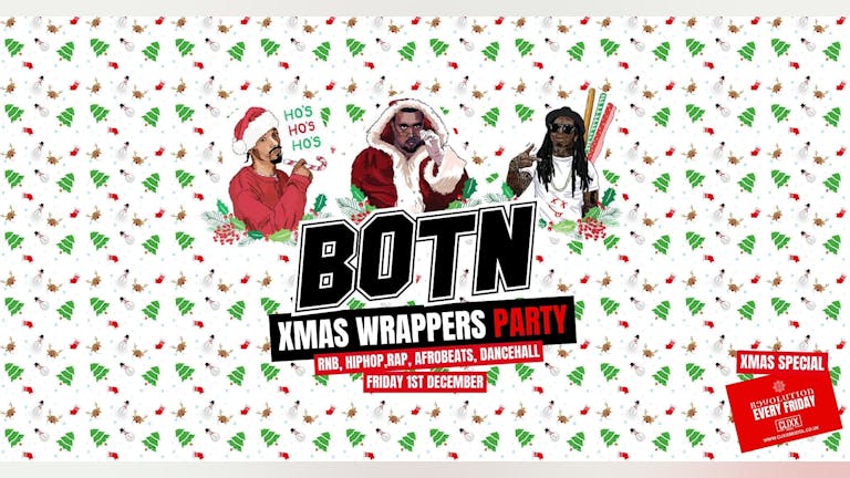BOTN 🔥 Xmas Wrappers Party - RnB, HipHop w/ Paul Carroll