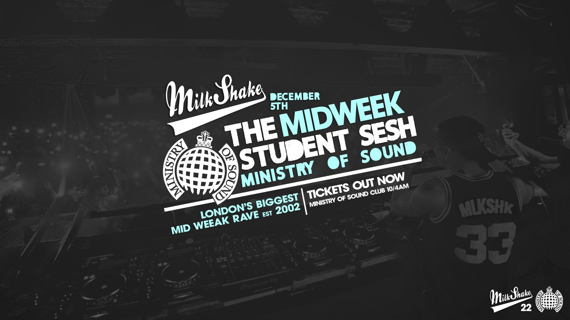 Milkshake, Ministry of Sound | London’s Biggest Student Night 🔥Dec 5th 🌍